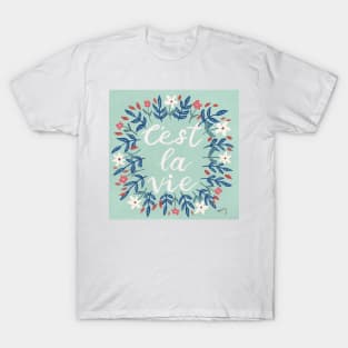 C'est La Vie Sage Green | Floral Wreath | Quote T-Shirt